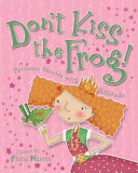 Don't Kiss the Frog! Princess Stories with Attitude cover