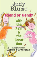 Friend or Fiend? With the Pain & the Great One cover