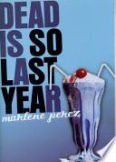 Dead Is So Last Year cover