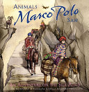 Animals Marco Polo Saw: An Adventure on the Silk Road cover