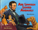 Abe Lincoln Loved Animals cover