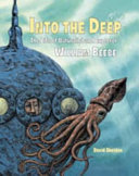 Into the Deep: The Life of Naturalist and Explorer William Beebe cover