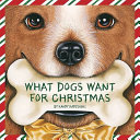 What Dogs Want for Christmas cover