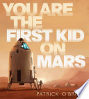 You Are the First Kid on Mars cover