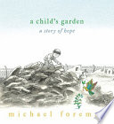 A Child's Garden: A Story of Hope cover