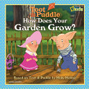Toot & Puddle: How Does Your Garden Grow? cover