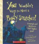 You Wouldn't Want to Meet a Body Snatcher! cover