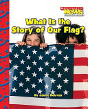 What Is the Story of Our Flag? cover