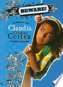 Beware! The Complicated Life of Claudia Cristina Cortez cover
