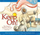Keep On! The Story of Matthew Henson, Co-Discoverer of the North Pole cover