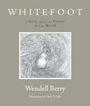 Whitefoot: A Story from the Center of the World cover