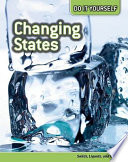 Changing States: Solids, Liquids, and Gases cover