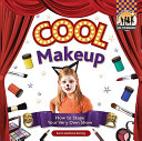Cool Makeup: How to Stage Your Very Own Show cover
