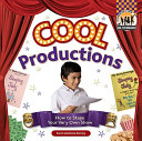 Cool Productions: How to Stage Your Very Own Show cover