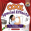 Cool Special Effects: How to Stage Your Very Own Show cover