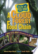 A Cloud Forest Food Chain: A Who-Eats-What Adventure in Africa cover