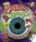 Crust & Spray: Gross Stuff in Your Eyes, Ears, Nose, and Throat cover