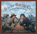 B Is for Battle Cry: A Civil War Alphabet cover
