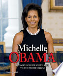 Michelle Obama: From Chicago's Southside to the White House cover