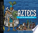 The Aztecs: Life in Tenochtitlan cover
