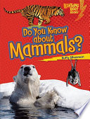 Do You Know About Mammals? cover