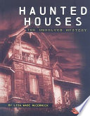 Haunted Houses: The Unsolved Mystery cover
