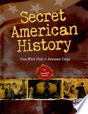 Secret American History: From Witch Trials to Internment Camps cover