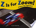 Z Is for Zoom! A Race Car Alphabet cover
