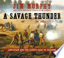 A Savage Thunder: Antietam and the Bloody Road to Freedom cover