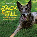Jack & Jill: The Miracle Dog with a Happy Tail to Tell cover