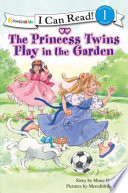 The Princess Twins Play in the Garden cover
