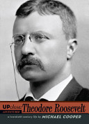 Up Close: Theodore Roosevelt cover