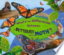 What's the Difference Between a Butterfly and a Moth? cover