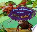 What's the Difference Between a Frog and a Toad? cover
