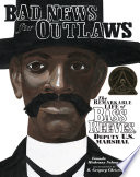 Bad News for Outlaws: The Remarkable Life of Bass Reeves, Deputy U.S. Marshal cover