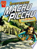Investigating Machu Picchu: An Isabel Soto Archaeology Adventure cover