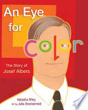 An Eye for Color: The Story of Josef Albers cover