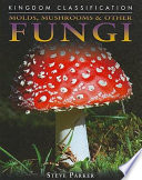 Molds, Mushrooms & Other Fungi cover