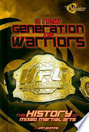 A New Generation of Warriors: The History of Mixed Martial Arts cover
