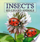 Insects: Six-Legged Animals cover