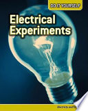 Electrical Experiments: Electricity and Circuits cover