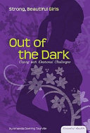 Out of the Dark: Coping with Emotional Challenges cover