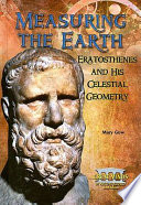 Measuring the Earth: Eratosthenes and His Celestial Geometry cover