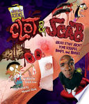 Clot & Scab: Gross Stuff About Your Scrapes, Bumps, and Bruises cover