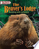The Beaver's Lodge: Building with Leftovers cover