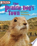 The Prairie Dog's Town: A Perfect Hideaway cover