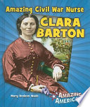Amazing Civil War Nurse Clara Barton cover