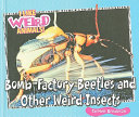 Bomb-Factory Beetles and Other Weird Insects cover