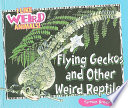 Flying Geckos and Other Weird Reptiles cover