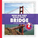 How Did They Build That? Bridge cover